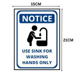 NOTICE - USE SINK FOR WASHING ONLY - SIGNAGE BOARD - Foam Board Material
