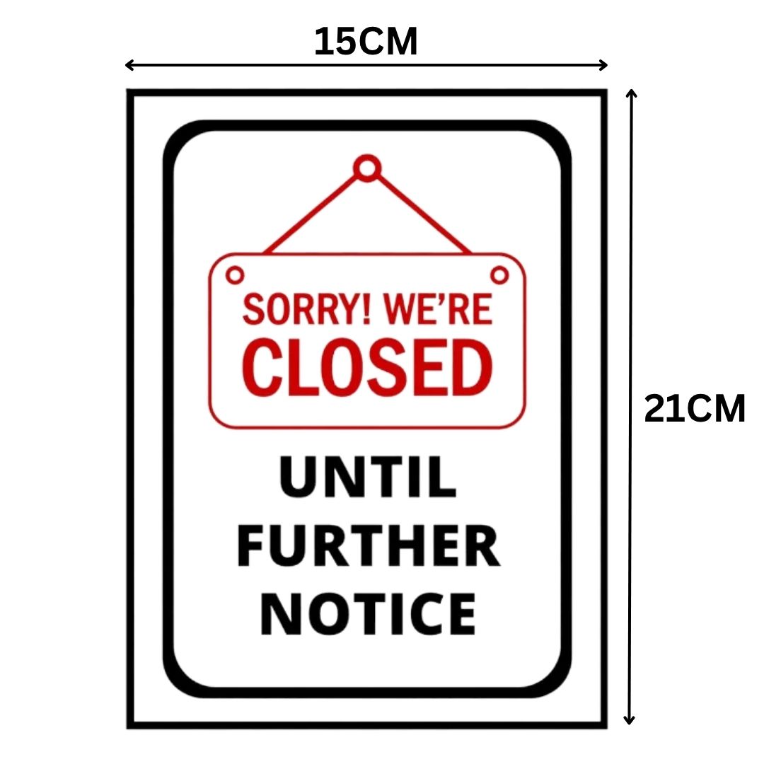 11 SORRY WE'RE CLOSED UNTIL FURTHER NOTICE SIGN BOARD- Foam Board Material - Image 1