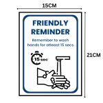 FRIENDLY REMINDER - WASH HANDS FOR ATLEAST 15 SECS - SIGNAGE BOARD - Foam Board Material
