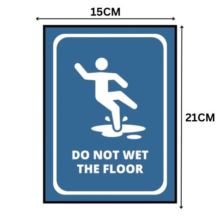 DO NOT WET THE FLOOR SIGN BOARD - Foam Board Material