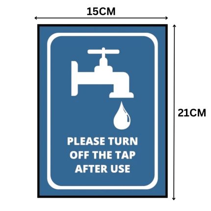 PLEASE TURN OFF THE TAP AFTER USE  SIGN BOARD - Foam Board Material