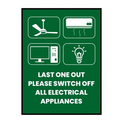 LAST ONE OUT PLEASE SWITCH OFF ALL ELECTRICAL APPLIANCES - GREEN - 15CM X 21CM